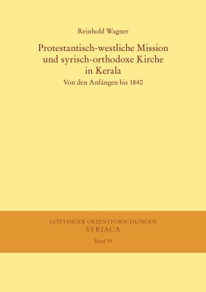 Protestantisch-westliche Mission und syrisch-orthodoxe Kirche in Kerala