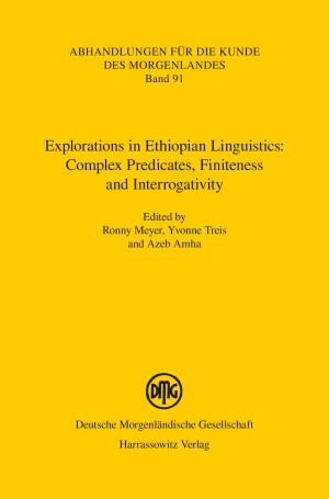 Explorations in Ethiopian Linguistics: Complex Predicates, Finiteness and Interrogativity