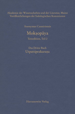 Mokṣopāya - Textedition, Teil 2. Das Dritte Buch: Utpattiprakarana