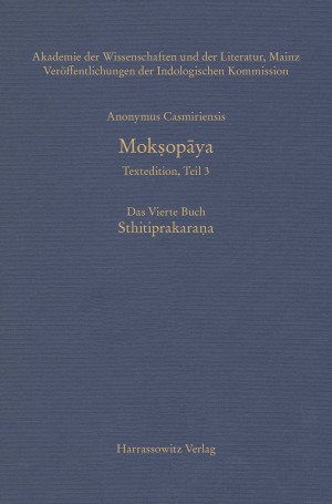 Mokṣopāya - Textedition, Teil 3, Das Vierte Buch: Sthitiprakarana