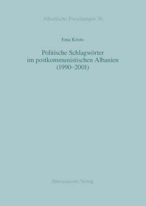 Politische Schlagwörter im postkommunistischen Albanien (1990-2001)