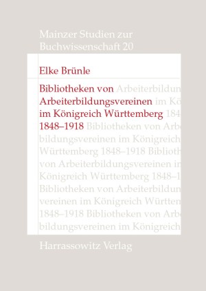 Bibliotheken von Arbeiterbildungsvereinen im Königreich Württemberg, 1848-1918