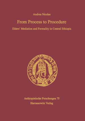 From Process to Procedure. Elders' Mediation and Formality in Central Ethiopia