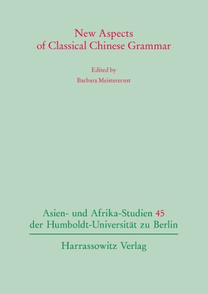 New Aspects of Classical Chinese Grammar