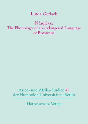 N!aqriaxe - The Phonology of an endangered Language of Botswana