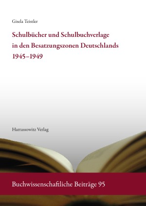 Schulbücher und Schulbuchverlage in den Besatzungszonen Deutschlands 1945–1949