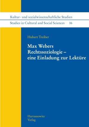 Max Webers Rechtssoziologie – eine Einladung zur Lektüre
