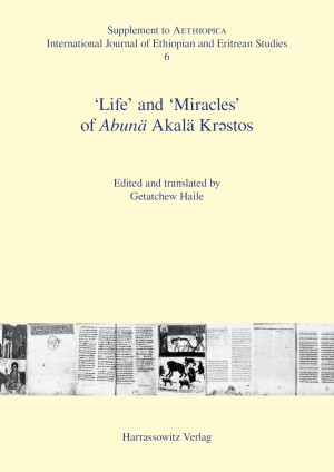 ‘Life’ and ‘Miracles’of Abunä Akalä Krestos