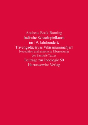 Indische Schachspielkunst im 19. Jahrhundert: Triveṅgaḍācāryas Vilāsamaṇimañjarī