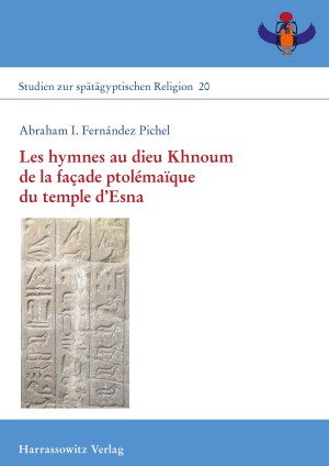Les hymnes au dieu Khnoum de la façade ptolémaïque du temple d’Esna