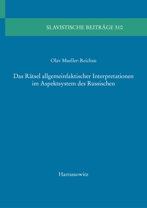 Das Rätsel allgemeinfaktischer Interpretationen im Aspektsystem des Russischen