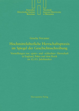 Hochmittelalterliche Herrschaftspraxis im Spiegel der Geschichtsschreibung
