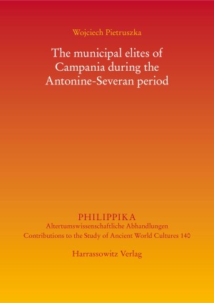 The municipal elites of Campania during the Antonine-Severan period