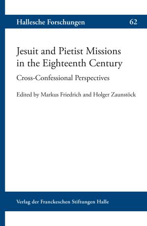 Jesuit and Pietist Missions in the Eighteenth Century
