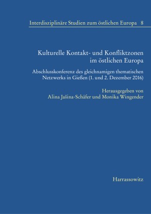 Kulturelle Kontakt- und Konfliktzonen im östlichen Europa