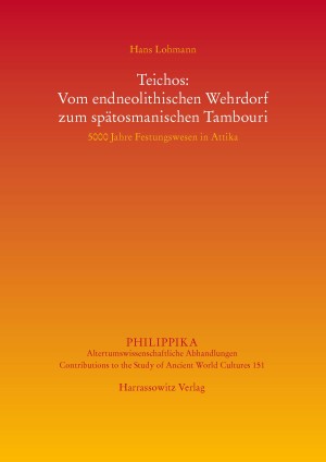 Teichos: Vom endneolithischen Wehrdorf zum spätosmanischen Tambouri