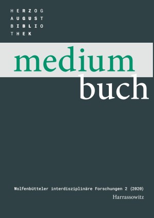 Medium Buch – Wolfenbütteler interdisziplinäre Forschungen: Im Auftrag des Wolfenbütteler Arbeitskreises für Bibliotheks-, Buch- und Mediengeschichte herausgegeben von Ute Schneider