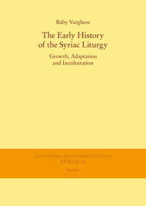 The Early History of the Syriac Liturgy