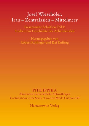 Josef Wiesehöfer. Iran – Zentralasien – Mittelmeer