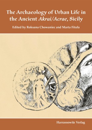 The Archaeology of Urban Life in the Ancient Akrai/Acrae, Sicily