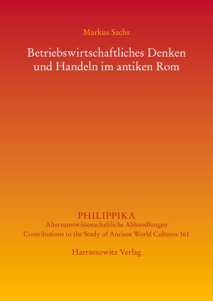 Betriebswirtschaftliches Denken und Handeln im antiken Rom
