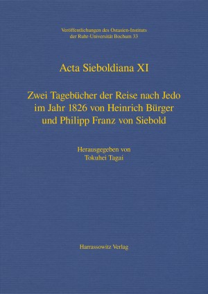 Zwei Tagebücher der Reise nach Jedo im Jahr 1826 von Heinrich Bürger und Philipp Franz von Siebold