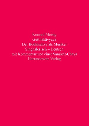 Guttilakāvyaya. Der Bodhisattva als Musiker