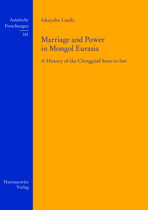 Marriage and Power in Mongol Eurasia