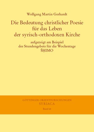 Die Bedeutung christlicher Poesie für das Leben der syrisch-orthodoxen Kirche