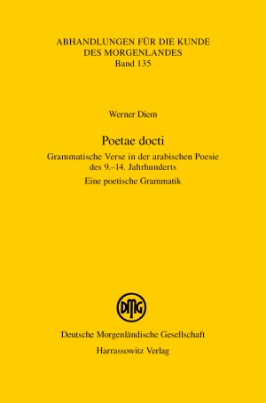 Poetae docti. Grammatische Verse in der arabischen Poesie des 9.–14. Jahrhunderts